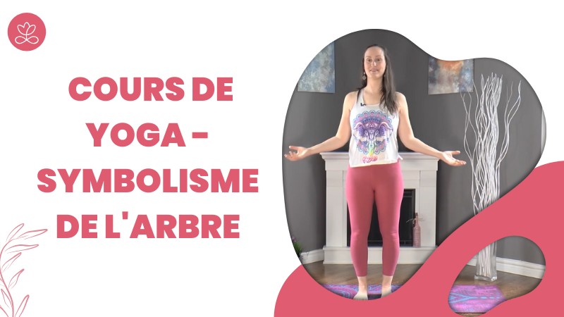 Jour 18. Cours de yoga - Symbolisme de l'arbre avec Maryse Lehoux (37 min)